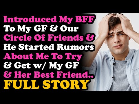 UPDATE Introduced My BFF To My GF, & He Tried To Ruin My Reputation To Hook Up w/ Her...