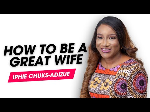 HOW TO BE A GREAT WIFE | BUILDING YOUR HOME AS A WIFE | HELPMATE