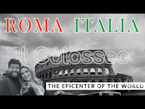 Amiamo Roma: The Epicenter of the World