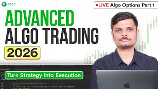 Live Algo Options Part 1: Execute the Strategy | Advanced Algo Trading Series 2026 | Dhan