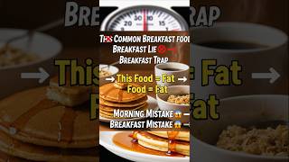 This Common Breakfast Food is Making You Fat #trending #shorts #ytshorts #weightloss #burnfat #facts