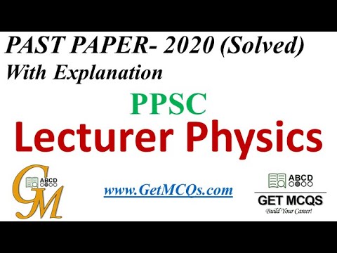 Lecturer Physics Paper 2020 - Solved with Explanation | PPSC | GetMCQs.com