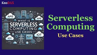 Serverless Computing Use Cases