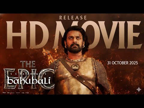 Baahubali 3 - The Epic Release Now   (Hindi) | Prabhas, Rana | SS Rajamouli | 31st October 2025 Now