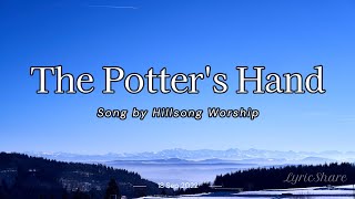 Hillsong Worship - The Potter's Hand (Lyrics Video)