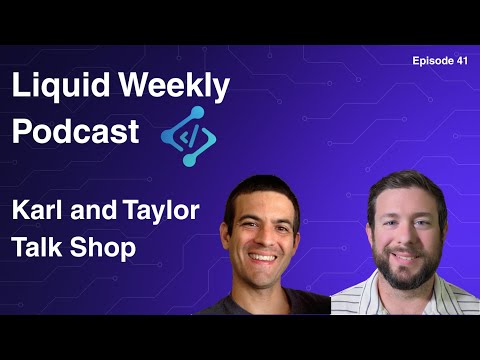 Episode 41 - Karl and Taylor Talk Shop