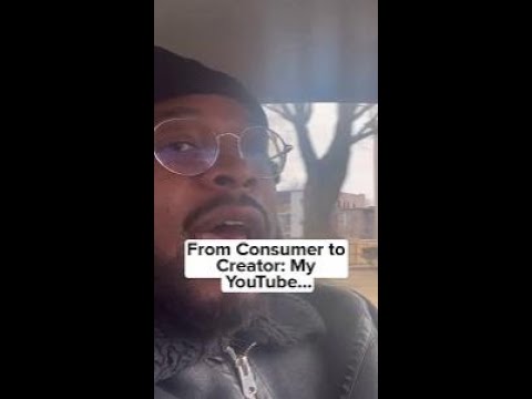 From Consumer to Creator  My YouTube Transformation