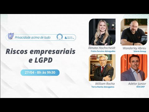 Privacidade Acima de Tudo: Riscos empresariais e LGPD