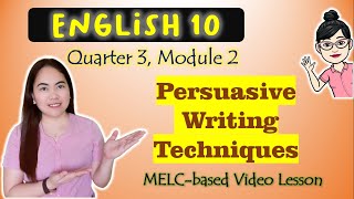 Persuasive Writing Techniques || GRADE 10 || MELC-based VIDEO LESSON | QUARTER 3 | MODULE 2