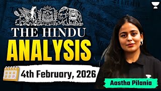 The Hindu Newspaper Analysis | 4th February,2026 | UPSC Current Affairs Today | Aastha Ma'am
