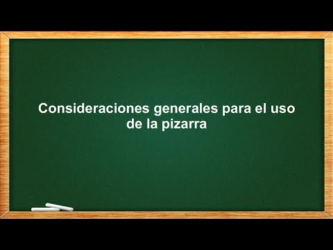 Consideraciones generales para el uso de la pizarra
