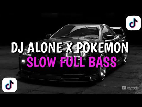 DJ ALONE X POKEMON SLOW FULL BASS || VIRAL TIK TOK ‼️ REEBEL RIMEX