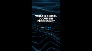 What is Digital Document Processing?