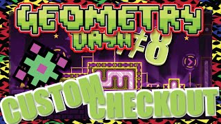 CUSTOM CHECKOUT - GEOMETRY DASH [PC] GAMEPLAY #8