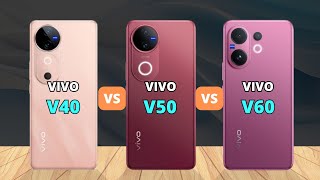 Vivo V40 vs Vivo V50 vs Vivo V60: The Ultimate V-Series Evolution!