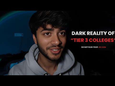 Don’t Ruin Your JEE 2026: The Harsh Reality of Tier 3 Colleges