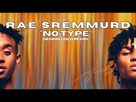 Rae Sremmurd - No Type (Dennis Gold / Afro House Remix)