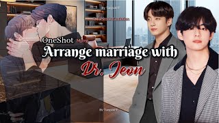 ONESHOT || Taekookff || Arrange marriage to Dr. Jeon || REQUESTED || Topkook || Mpreg || #taekookff