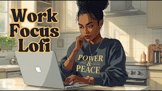 Work Focus LoFi | Chill Beats for Concentration + Creative Flow