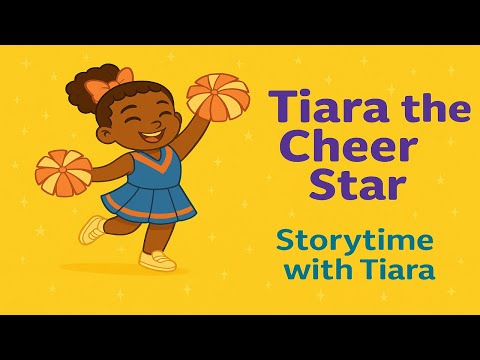 Tiara the Cheer Star | Storytime with Tiara | Short Story for Kids