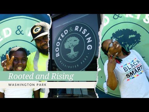 Rooted and Rising – Washington Park