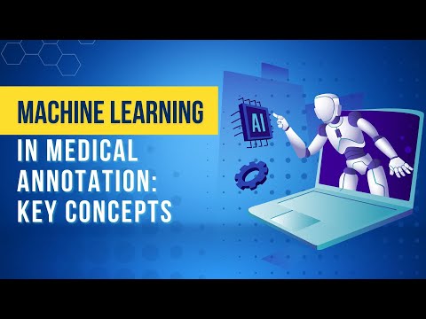💡Machine Learning in Medical Annotation: Key Concepts |🤖 In-Depth Insights | Annotation Box
