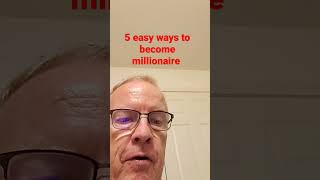 5 easy ways to become millionaire#shorts#millionaire#howtoberich