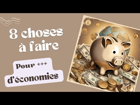 Comment économiser plus d'argent en faisant seulement ces 8 choses faciles !
