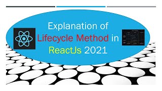 ReactJS Tutorial 5 | Explanation of Lifecycle Method in ReactJs 2021 | React Lifecycle Methods Easy