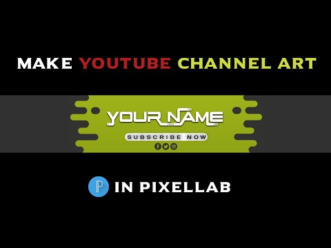How to Make Channel Art in PixelLab | How to Make YouTube Banner on Android Phone
