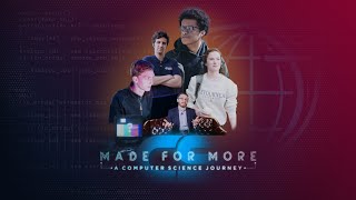 Made for More: A Computer Science Journey - Feature Documentary