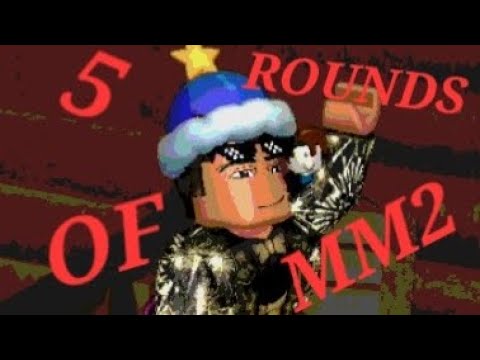 5 rounds of MM2!💪