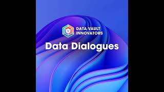 DVIC Data Dialogues: Introducing DVIC Foundational Partners - Scalefree