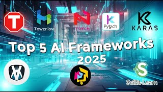 Top 5 AI Frameworks You NEED to Know in 2025!