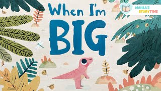 📚 WHEN I'M BIG - Kids Books Read Aloud