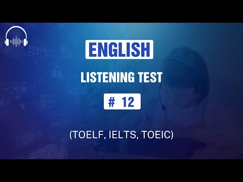 6-MINUTE English Listening Test #12 | #TOEFL, #IELTS, #TOEIC, #Listening, #Test
