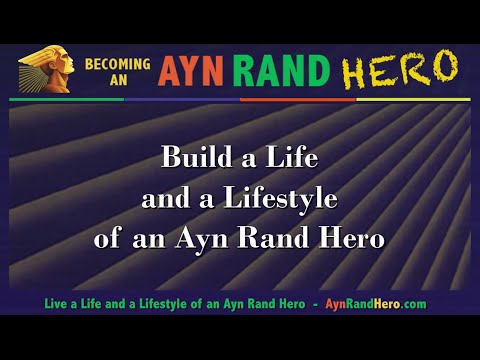 Becoming An Ayn Rand Hero
