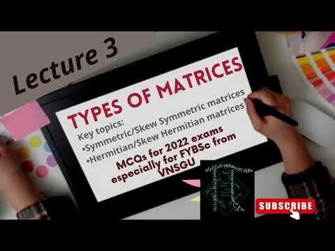 Lecture 3 Type of matrices|FYBSC/BA SEM 2|maths paper 201 unit 1|MCQs for 2022|VNSGU