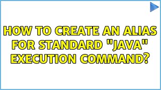 How to create an alias for standard "java" execution command? (2 Solutions!!)