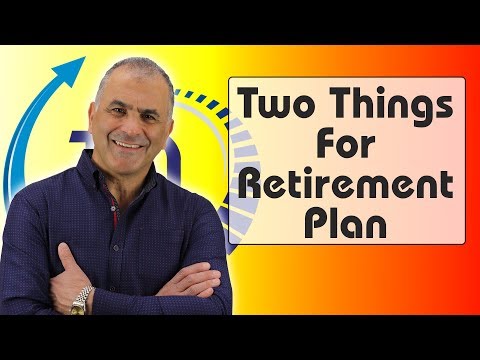 Two things to do For your Retirement Plan