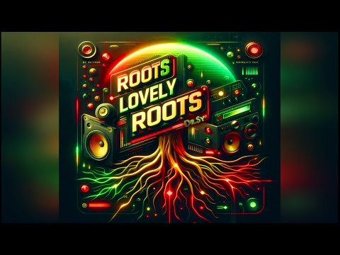 Roots Lovely Roots by Doctor Sy – A Heavyweight Roots Reggae Dubplate Masterpiece