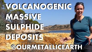 Volcanogenic massive sulphide (VMS) deposits