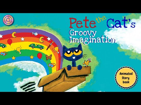 Pete the Cat's Groovy imagination | Animated Book | Read Aloud