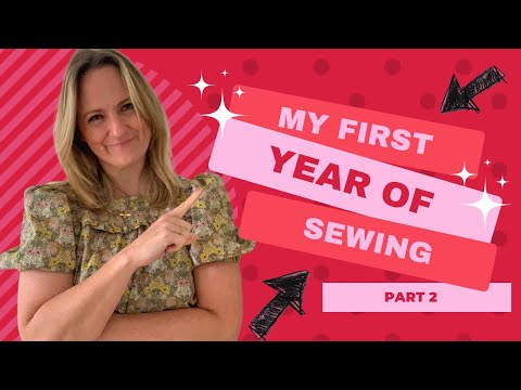 Beginner Sewist: What Did I Make In My First Year Sewing? Part 2