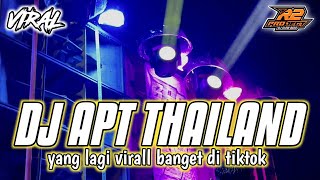 DJ APT VERSI THAILAND || YANG LAGI VIRALL BANGET || by r2 project official remix