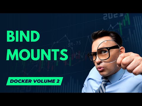 What is a Docker Volume?  Part 3 (Bind mounts)