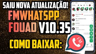 NOVA ATUALIZAÇÃO FmWhatsApp Fouad v10.35 com novas funções! Como baixar e instalar!