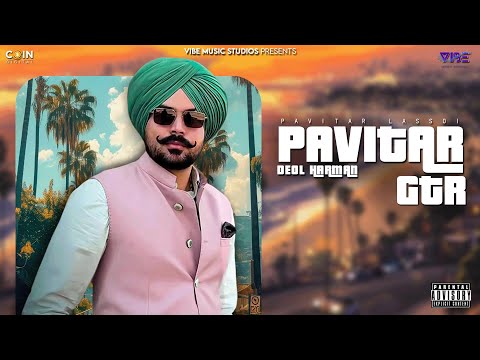 Pavitar GTR (Full Ep) Pavitar Lassoi | Punjabi Music 2025
