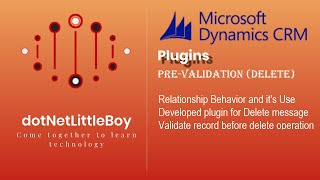Plugin - Part 5 | What is Relationship & Relationship Behavior in Entity| Delete Plugin | Dynamics