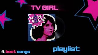 TV GIRL PLAYLIST!☆4 best songs I think so